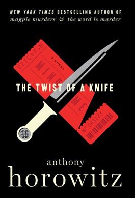 The twist of a knife : a novel / Anthony Horowitz.