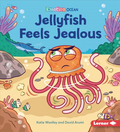 Jellyfish feels jealous / Katie Woolley and David Arumi.