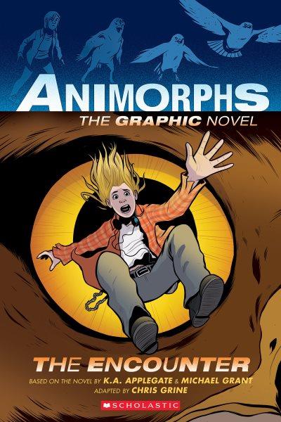 Animorphs. 3, The encounter : a graphic novel / K.A. Applegate & Michael Grant ; by Chris Grine.