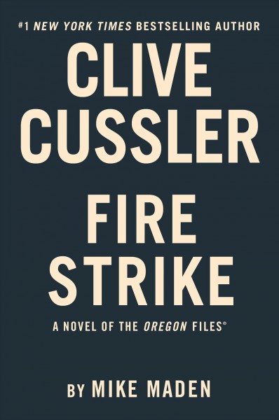 Clive Cussler fire strike / Mike Maden.