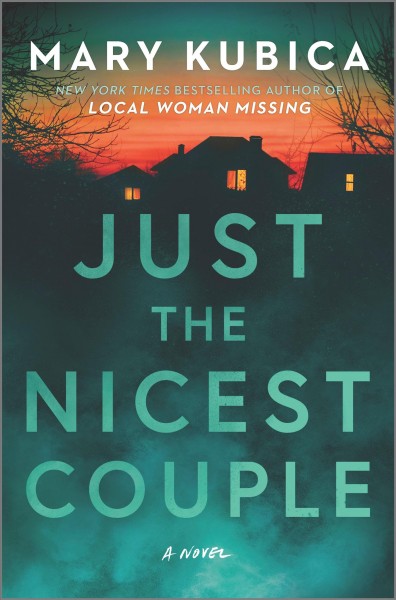 Just the nicest couple : a novel / Mary Kubica.