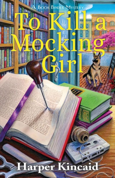 To Kill a Mocking Girl A Book Binding Mystery.