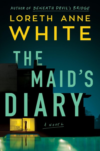 The maid's diary : a novel / Loreth Anne White.