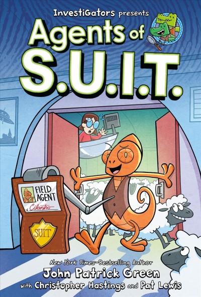Agents of S.U.I.T. / written by John Patrick Green ; and Christopher Hastings ; illustrated by Pat Lewis ; with color by Wes Dzioba.
