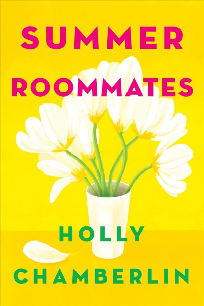 Summer roommates / Holly Chamberlin.