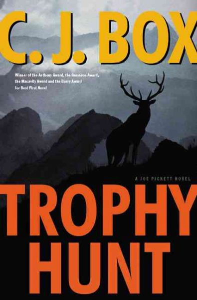 Trophy hunt : a Joe Pickett novel / C.J. Box.
