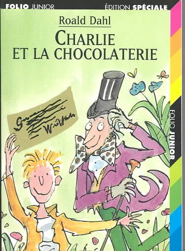 Charlie et la chocolaterie / translated by Gaspar, Elisabeth.