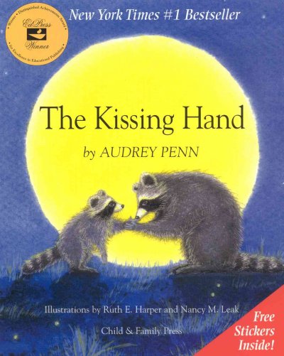 The kissing hand / by Audrey Penn ; illustrated by Ruth E. Harper and Nancy M. Leak.