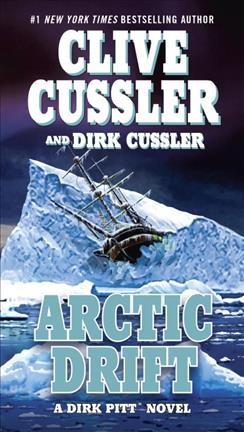 Arctic drift / Clive Cussler and Dirk Cussler.