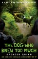 The dog who knew too much : a Chet and Bernie mystery  Cover Image