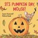 It's pumpkin day, mouse!  Cover Image