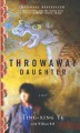 Throwaway daughter a novel  Cover Image