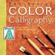Go to record The art of color calligraphy : the essential guide to usin...