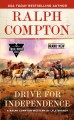 Drive for Independence : a Ralph Compton western  Cover Image
