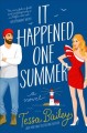 Go to record It happened one summer : a novel