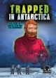 Trapped in Antarctica : the story of Shackleton and the endurance  Cover Image
