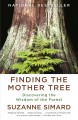 Finding the mother tree : discovering the wisdom of the forest  Cover Image