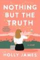 Nothing but the truth : a novel  Cover Image