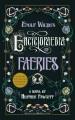 Emily Wilde's encyclopaedia of faeries : a novel  Cover Image