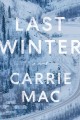 Last winter : a novel  Cover Image