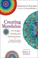 Creating mandalas : for insight, healing, and self-expression  Cover Image