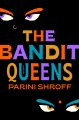 The bandit queens : a novel  Cover Image