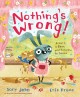 Nothing's Wrong! A Hare, a Bear, and Some Pie to Share. Cover Image