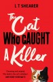 The cat who caught a killer  Cover Image
